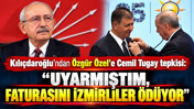 Kılıçdaroğlu'ndan Özgür Özel'e Cemil Tugay tepkisi: Uyarmıştım, faturasını İzmirliler ödüyor