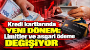 Kredi kartlarında yeni d&ouml;nem: Limitler ve asgari &ouml;deme değişiyor