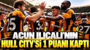 Acun Ilıcalı'nın Hull City'si 1 puanı kaptı