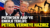 Putin’den ABD’ye enerji teklifi: Petrol vermeye hazırız