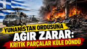 Yunanistan ordusuna ağır zarar: Kritik parçalar küle döndü