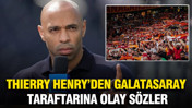 4-1'lik yenilgi sonrası Thierry Henry'den Galatasaray taraftarına olay s&ouml;zler