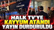 Halk TV'ye kayyum atandı, yayın durduruldu