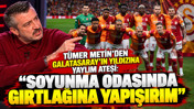 T&uuml;mer Metin&rsquo;den Galatasaray&rsquo;ın yıldızına yaylım ateşi: Soyunma odasında gırtlağına yapışırım