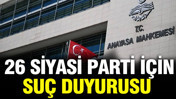 AYM'den dikkat çeken karar: 26 siyasi parti için suç duyurusu
