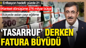 Cevdet Yılmaz açıkladı: 2027 bütçe açığı tahmini 2026'yı geçiyor