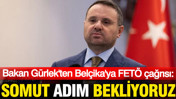 Bakan Gürlek'ten Belçika'ya FETÖ çağrısı: Somut adım bekliyoruz