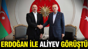 Erdoğan ile Aliyev görüştü
