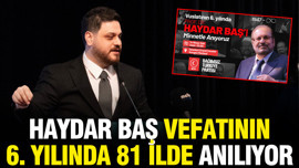 BTP, Kurucu Lideri Haydar Baş’ı vefatının 6. yılında anıyor