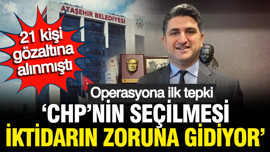 CHP'li Ataşehir Belediyesi'ne operasyona ilk tepki: İktidarın zoruna gidiyor