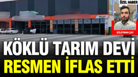 Tarım sektörünün köklü ismi iflas etti: 75 milyon TL sermayeyle kurulmuştu