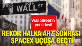 Wall Street'in yeni devi: Rekor halka arz sonrası SpaceX uçuşa geçti