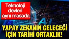 Yapay zekanın geleceği için tarihi ortaklık: Teknoloji devleri aynı masada