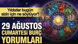 29 Ağustos günlük burç yorumları: Yıldızlar bugün sizin için ne söylüyor?