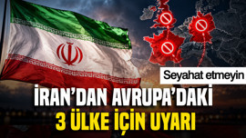 İran'dan Avrupa'daki 3 ülke için uyarı: Seyahat etmeyin
