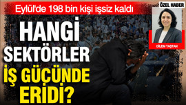 Eylül'de 198 bin kişi işsiz kaldı: En çok hizmet ve imalat sektörü iş gücünde eridi