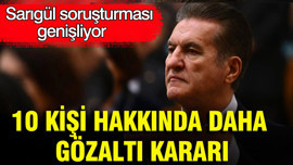 Mustafa Sarıgül soruşturmasında 10 kişiye gözaltı kararı