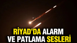 Suudi Arabistan'ın başkenti Riyad'da alarm ve patlama sesleri duyuldu