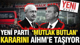 YENİ Parti, "mutlak butlan" kararını AİHM’e taşıyor
