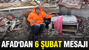 AFAD'dan 6 Şubat mesajı