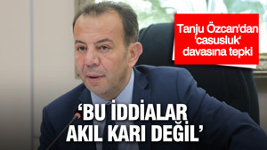 Tanju Özcan’dan ‘casusluk’ soruşturmasına tepki: 'Bu iddialar akıl karı değil'