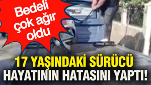 17 yaşındaki sürücü hayatının hatasını yaptı: Bedeli çok ağır oldu