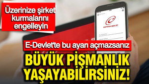 E-Devlet'te bu ayarı açmazsanız büyük pişmanlık yaşayabilirsiniz