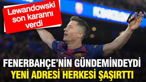 Fenerbahçe'nin gündemindeydi, Lewandowski'nin yeni adresi herkesi şaşkına çevirdi