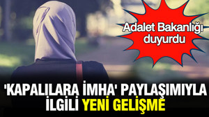 “Kapalılar imha edilsin” paylaşımına soruşturma: Gözaltına alındı