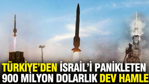 Türkiye’den İsrail’i panikleten 900 milyon dolarlık dev hamle