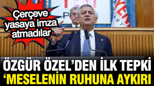 Özgür Özel'den çerçeve yasaya tepki: Meselenin ruhuna aykırı bir şekilde geçirmeye çalışıyorlar