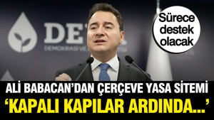 Ali Babacan'dan çerçeve yasa sitemi: Kapalı kapılar ardında...