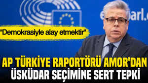 AP Türkiye Raportörü Amor'dan Üsküdar seçimine sert tepki: "Demokrasiyle alay etmektir"