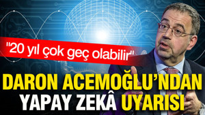 Daron Acemoğlu’ndan yapay zekâ uyarısı: 20 yıl sonra çok geç olabilir