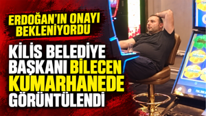 Erdoğan’ın onayı bekleniyordu: Kilis Belediye Başkanı Bilecen'in kumarhanede görüntüri ortaya çıktı