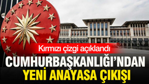 Cumhurbaşkanlığı'ndan yeni anayasa çıkışı: Kırmızı çizgi açıklandı