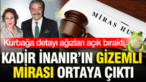 Kadir İnanır'ın gizemli mirası ortaya çıktı: Kurbağa detayı ağızları açık bıraktı