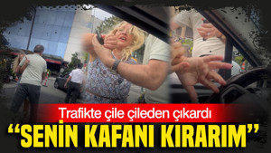 Trafikteçileden çıkardı: “Senin kafanı kırarım”