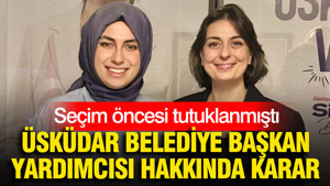 Seçim öncesi tutuklanmıştı: Üsküdar Belediye Başkan Yardımcısı Çelik için karar