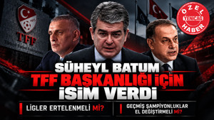 Süheyl Batum TFF başkanlığı için isim verdi: TFF ve MHK’yi sarsacak çıkış