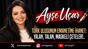 Türk Ulusunun emanetine ihanet: Yalan, talan, maskeli çeteler...