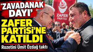 'Zavadanak Dayı' Zafer Partisi'ne katıldı: Rozetini Ümit Özdağ taktı
