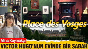 Victor Hugo'nun evinde bir sabah: Place des Vosges