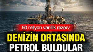 Denizin ortasında petrol buldular: 50 milyon varillik rezerv