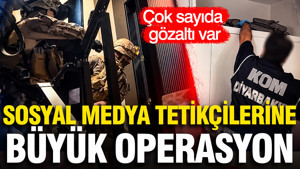 Sosyal medyadan tetikçilik yapanlara büyük operasyon: 348 gözaltı