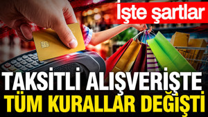 Taksitli alışveriş kuralı değişti: Resmi Gazete'de yayımlandı