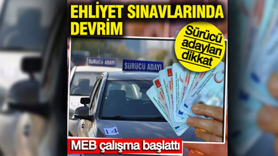 Sürücü adayları dikkat: Ehliyet sınavlarında devrim: MEB çalışma başlattı