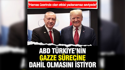 ABD, Türkiye'nin Gazze sürecine dahil olmasını istiyor