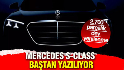 Mercedes S-Class baştan yazılıyor: 2.700 parçalık dev yenilenme