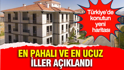 Türkiye’de konutun yeni haritası: En pahalı ve en ucuz iller açıklandı